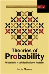 Book cover of Theories Of Probability: An Examination Of Logical And Qualitative Foundations by Louis E Narens