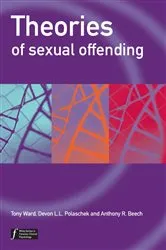 Book cover of Theories of Sexual Offending by Tony Ward