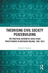 Book cover of Theorising Civil Society Peacebuilding by Emily E. Stanton