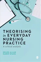 Book cover of Theorising in Everyday Nursing Practice by Helen Allan