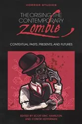 Book cover of Theorising the Contemporary Zombie by Scott Hamilton