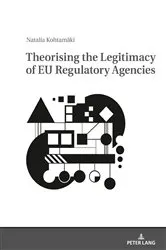 Book cover of Theorising the Legitimacy of EU Regulatory Agencies by Natalia Kohtamäki
