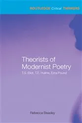 Book cover of Theorists of Modernist Poetry by Rebecca Beasley