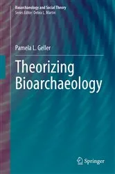 Book cover of Theorizing Bioarchaeology by Pamela L. Geller