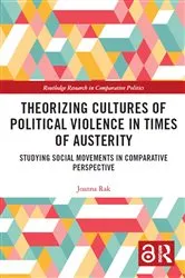 Book cover of Theorizing Cultures of Political Violence in Times of Austerity by Joanna Rak