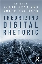 Book cover of Theorizing Digital Rhetoric by Unknown