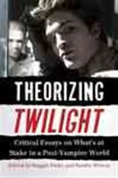 Book cover of Theorizing Twilight by Maggie Parke