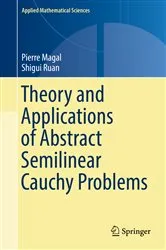 Book cover of Theory and Applications of Abstract Semilinear Cauchy Problems by Pierre Magal