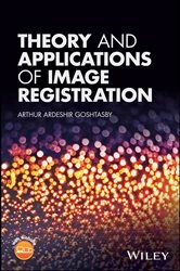 Book cover of Theory and Applications of Image Registration by Arthur Ardeshir Goshtasby