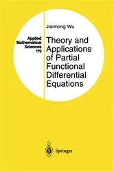 Book cover of Theory and Applications of Partial Functional Differential Equations by Unknown