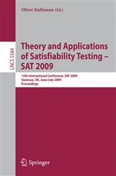 Book cover of Theory and Applications of Satisfiability Testing - SAT 2009 by Oliver Kullmann