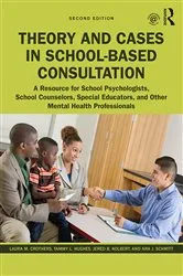 Book cover of Theory and Cases in School-Based Consultation (2nd ed.) by Laura M. Crothers