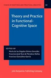 Book cover of Theory and Practice in Functional-Cognitive Space by María de los Ángeles Gómez González