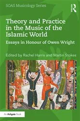 Book cover of Theory and Practice in the Music of the Islamic World by Rachel Harris
