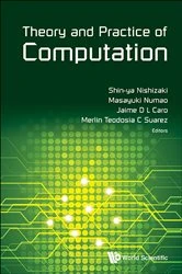 Book cover of Theory And Practice Of Computation - Proceedings Of Workshop On Computation: Theory And Practice (Wctp2015) by Shin-ya Nishizaki