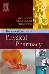 Book cover of Theory and Practice of Physical Pharmacy - E-Book by Gaurav Jain