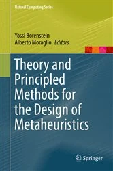 Book cover of Theory and Principled Methods for the Design of Metaheuristics by Yossi Borenstein