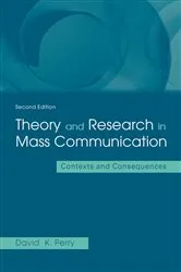 Book cover of Theory and Research in Mass Communication (2nd ed.) by David K. Perry