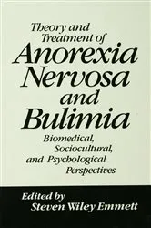 Book cover of Theory and Treatment of Anorexia Nervosa and Bulimia by Steven Wiley Emmett