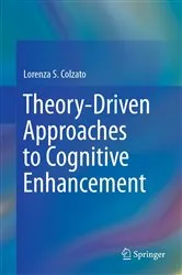 Book cover of Theory-Driven Approaches to Cognitive Enhancement by Lorenza S. Colzato