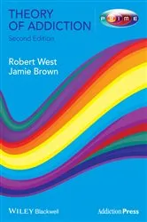 Book cover of Theory of Addiction (2nd ed.) by Robert West