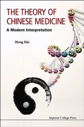 Book cover of Theory Of Chinese Medicine, The: A Modern Interpretation by Hai Hong