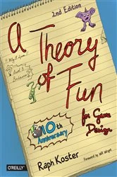 Book cover of Theory of Fun for Game Design (2nd ed.) by Raph Koster