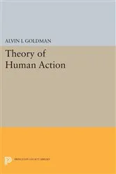 Book cover of Theory of Human Action by Alvin I. Goldman