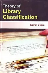Book cover of Theory of Library Classification by Kamal Dogra