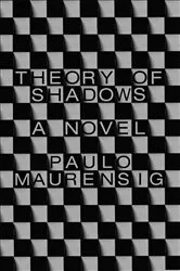 Book cover of Theory of Shadows by Paulo Maurensig