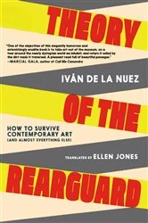 Book cover of Theory of the Rearguard by Iván de La Nuez