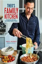 Book cover of Theo's Family Kitchen by Theo A. Michaels