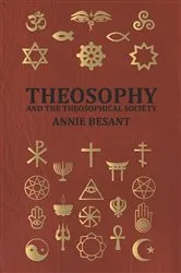 Book cover of Theosophy and the Theosophical Society by Annie Wood Besant