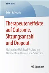 Book cover of Therapeuteneffekte auf Outcome, Sitzungsanzahl und Dropout by Brian Schwartz