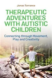 Book cover of Therapeutic Adventures with Autistic Children by Jonas Torrance