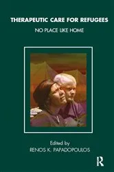 Book cover of Therapeutic Care for Refugees by Renos K. Papadopoulos