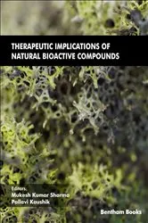 Book cover of Therapeutic Implications of Natural Bioactive Compounds by Mukesh Kumar Sharma