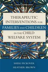Book cover of Therapeutic Interventions for Families and Children in the Child Welfare System by Sheri Pickover