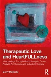 Book cover of Therapeutic Love and Heartfullness by Gerry McNeilly