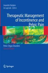 Book cover of Therapeutic Management of Incontinence and Pelvic Pain (2nd ed.) by J. Haslam