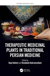 Book cover of Therapeutic Medicinal Plants in Traditional Persian Medicine by Roja Rahimi