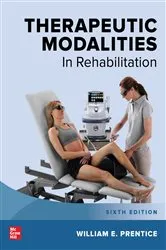 Book cover of Therapeutic Modalities in Rehabilitation, Sixth Edition (6th ed.) by William E. Prentice