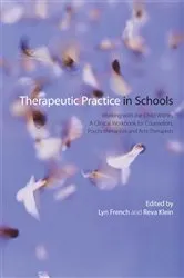 Book cover of Therapeutic Practice in Schools by Lyn French