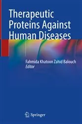 Book cover of Therapeutic Proteins Against Human Diseases by Fahmida Khatoon Zahid Balouch