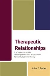 Book cover of Therapeutic Relationships by John F. Butler