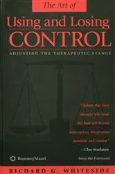 Book cover of Therapeutic Stances: The Art Of Using And Losing Control by Richard G. Whiteside