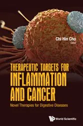 Book cover of Therapeutic Targets For Inflammation And Cancer: Novel Therapies For Digestive Diseases by Chi-hin Cho