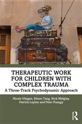 Book cover of Therapeutic Work for Children with Complex Trauma by Nicole Vliegen