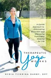 Book cover of Therapeutic Yoga Works by Nydia T Darby