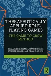 Book cover of Therapeutically Applied Role-Playing Games by Elizabeth D. Kilmer